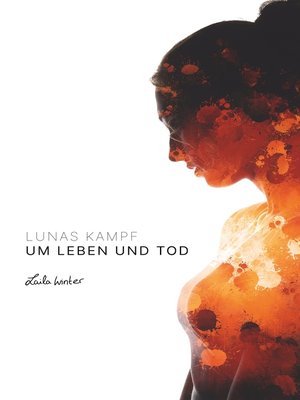 cover image of Lunas Kampf um Leben und Tod